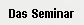 Das Seminar